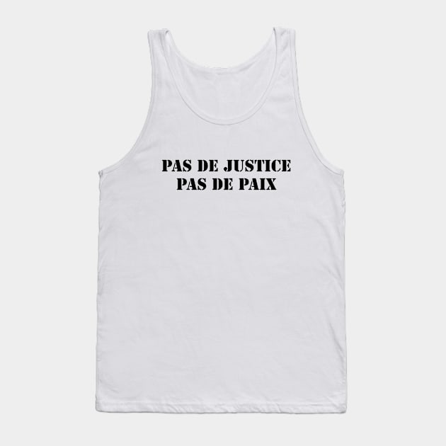 Pas de justice pas de paix Tank Top by valentinahramov